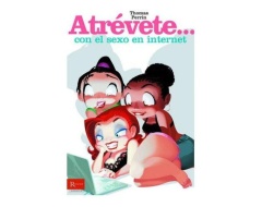 Atrevete... Con El Sexo En Internet
