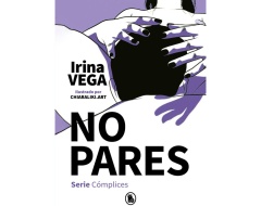 No Pares (Serie Cómplices 2) Irina Vega