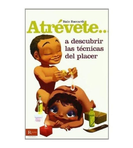 Atrevete... A Descubrir Las Tecnicas Del Placer