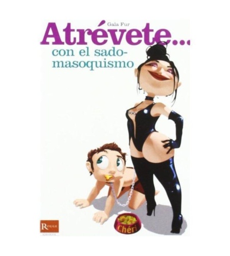 Atrevete... Con El Sadomasoquismo